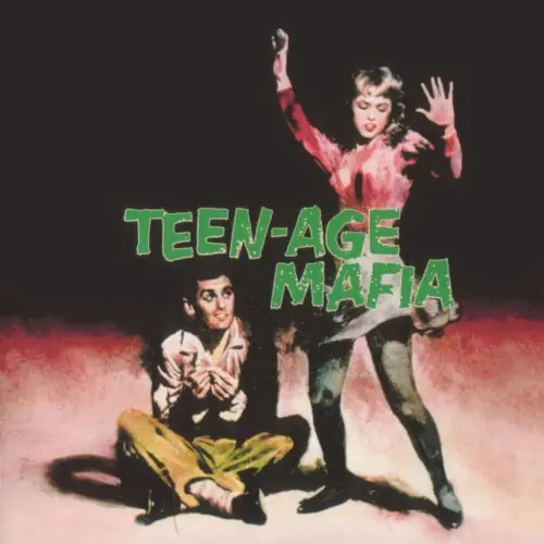 Teen‐Age Mafia cover