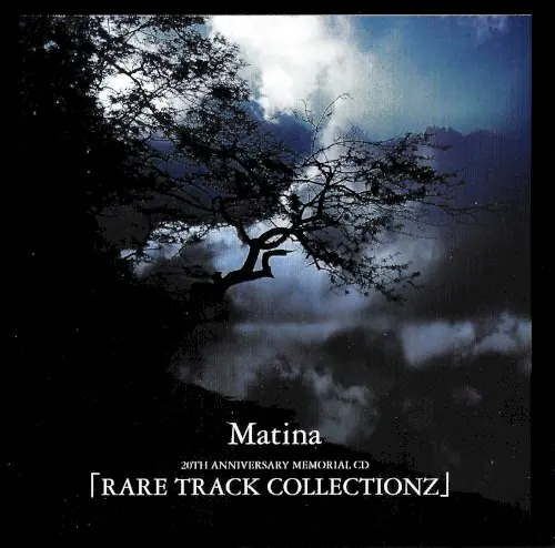 Matina 20TH ANNIVERSARY MEMORIAL CD 「RARE TRACK COLLECTIONZ」 cover
