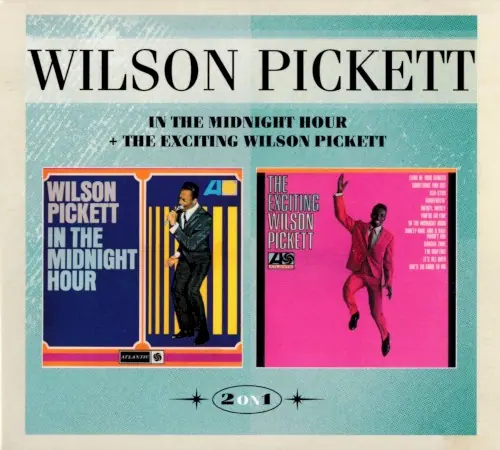 In the Midnight Hour + The Exciting Wilson Pickett cover