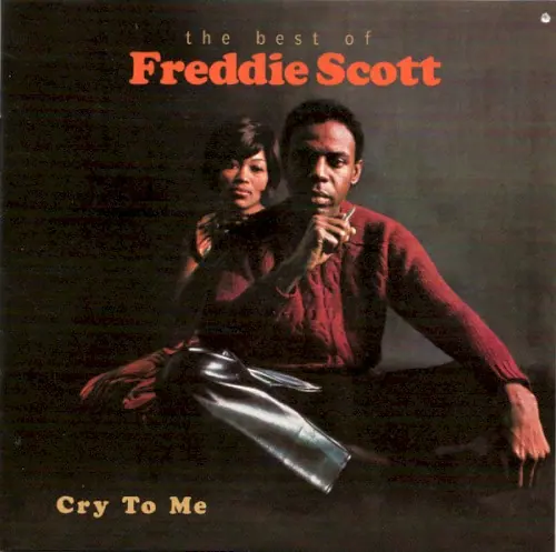 Cry to Me: The Best of Freddie Scott cover