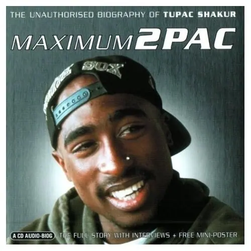 Maximum 2Pac: The Unauthorised Biography of Tupac Shakur cover