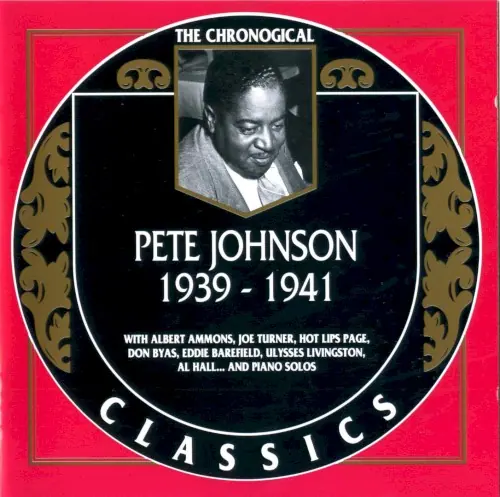 The Chronological Classics: Pete Johnson 1939-1941 cover