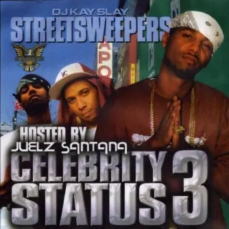 Celebrity Status 3 (Hosted By Juelz Santana) cover