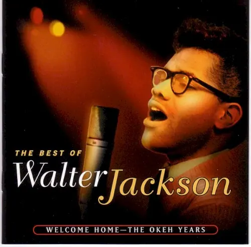 The Best of Walter Jackson: Welcome Home - The OKeh Years cover