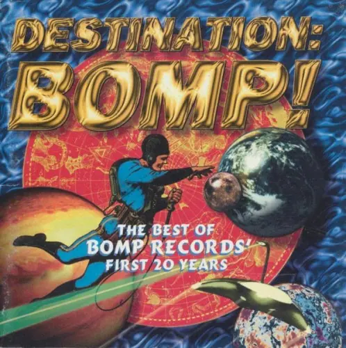 Destination Bomp! The Best of BOMP RECORDS’ First 20 Years cover