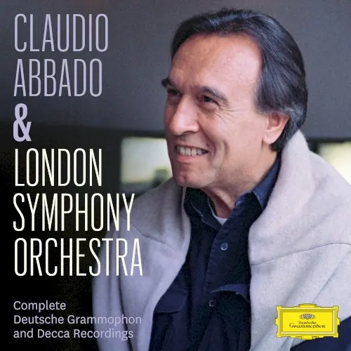 Claudio Abbado & London Symphony Orchestra: Complete Deutsche Grammophon and Decca Recordings cover
