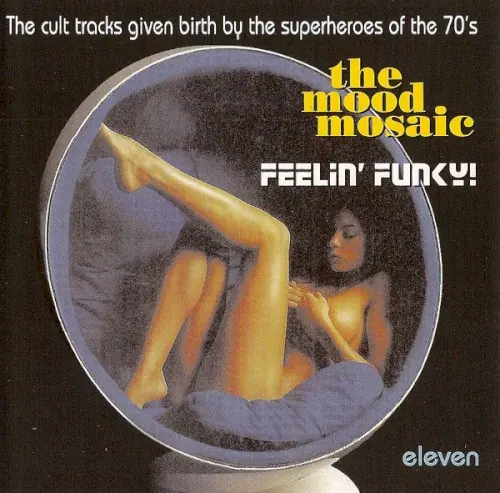The Mood Mosaic Eleven: Feelin’ Funky! cover