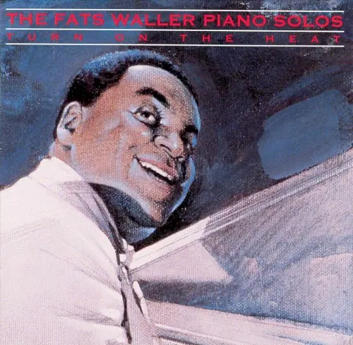 Turn On the Heat: The Fats Waller Piano Solos cover