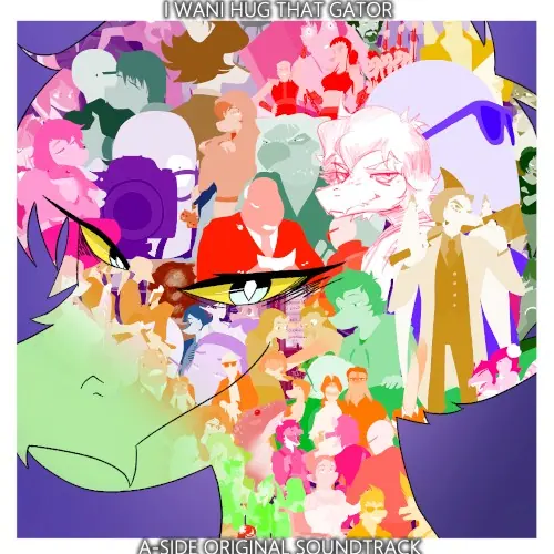 I Wani Hug That Gator A-Side Original Soundtrack cover