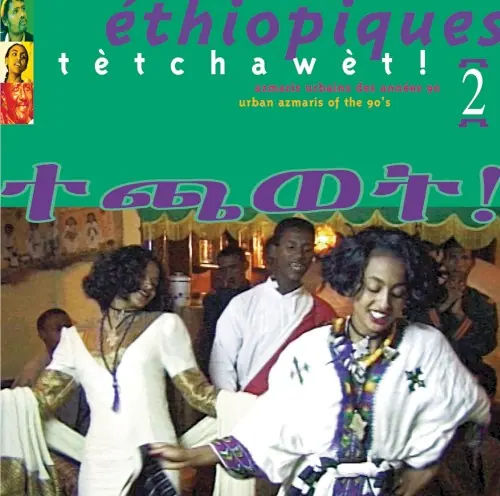 Éthiopiques 2: Tètchawèt! Urban Azmaris of the 90's cover