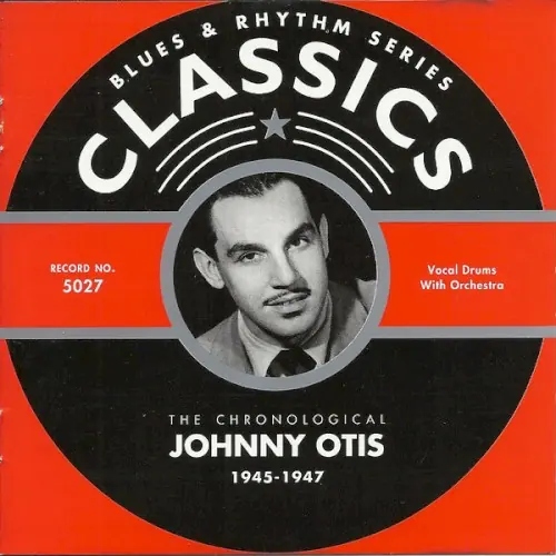Blues & Rhythm Series: The Chronological Johnny Otis 1945-1947 cover