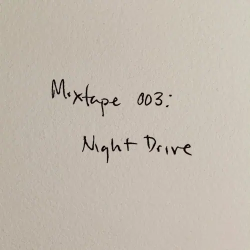 Mixtape 003: Night Drive cover
