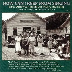 How Can I Keep From Singing, Volume 2: Early American Religious Music and Song cover