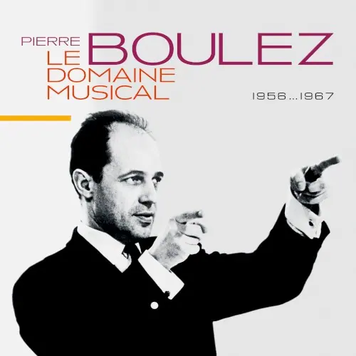 Le Domaine musical : 1956…1967 cover