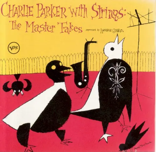 Charlie Parker With Strings: The Master Takes cover
