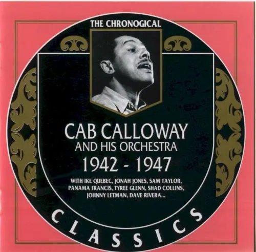 The Chronological Classics: Cab Calloway and His Orchestra: 1942‐1947 cover