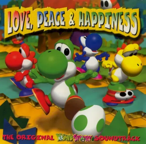 Love, Peace & Happiness • The Original Yoshi's Story Soundtrack cover
