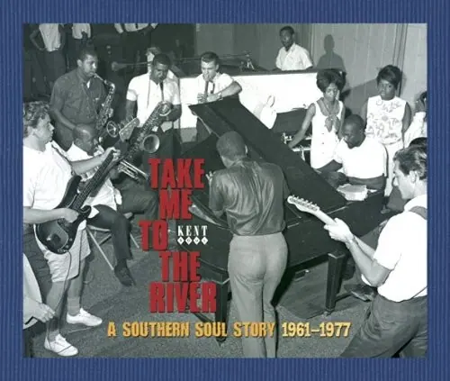 Take Me to the River: A Southern Soul Story 1961–1977 cover