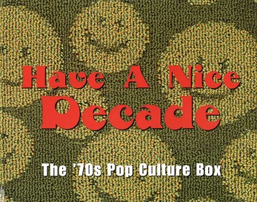Have a Nice Decade: The ’70s Pop Culture Box cover