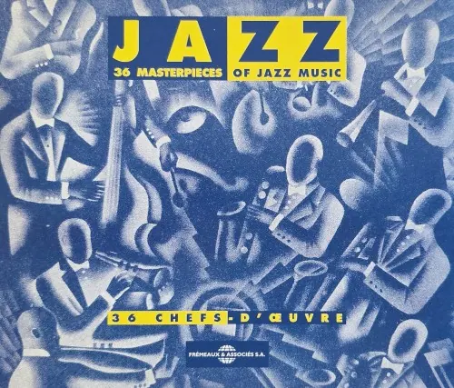 Jazz: 36 Masterpieces of Jazz Music / Jazz : 36 Chefs‐d’œuvre cover