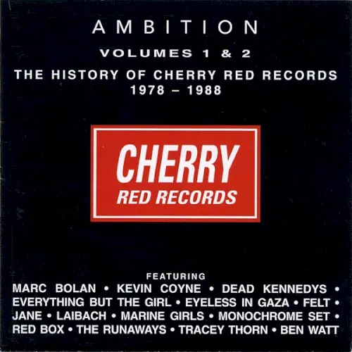 Ambition, Volume 1 & 2: The History of Cherry Red Records 1978-1988 cover